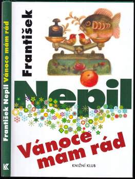 František Nepil: Vánoce mám rád