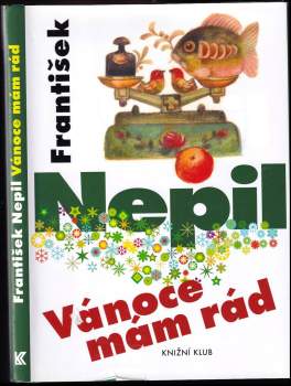 František Nepil: Vánoce mám rád