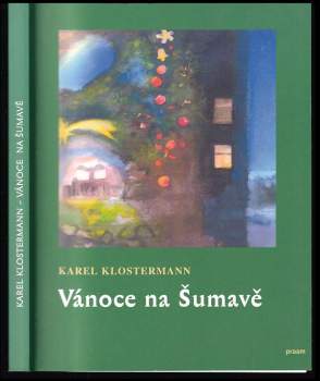 Karel Klostermann: Vánoce na Šumavě