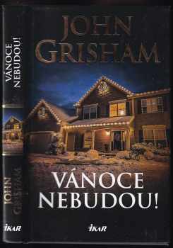 John Grisham: Vánoce nebudou!