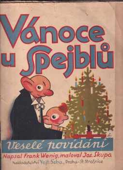 Vánoce u Spejblů : veselé povídání - Frank Wenig (1929, Vojtěch Šeba) - ID: 624051