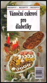 Alena Půlpánová: Vánoční cukroví pro diabetiky