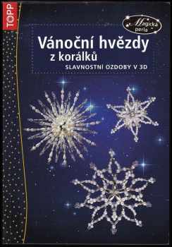 Inge Walz: Vánoční hvězdy z korálků