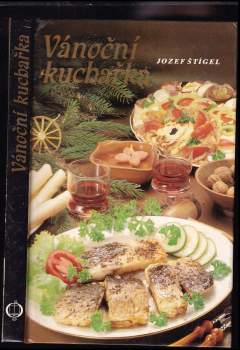 Jozef Štígel: Vánoční kuchařka