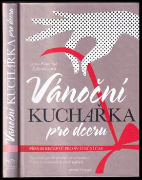 Jana Florentýna Zatloukalová: Vánoční kuchařka pro dceru
