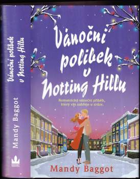 Mandy Baggot: Vánoční polibek v Notting Hillu