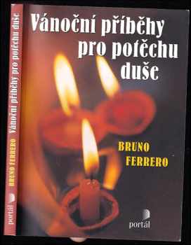 Vánoční příběhy pro potěchu duše - Bruno Ferrero (2012, Portál) - ID: 1672499