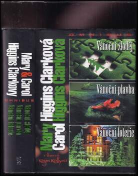Mary Higgins Clark: Vánoční zloděj ; Vánoční plavba ; Vánoční loterie : Mary & Carol Higgins Clarkovy omnibus : v hlavní roli Regan Reillyová