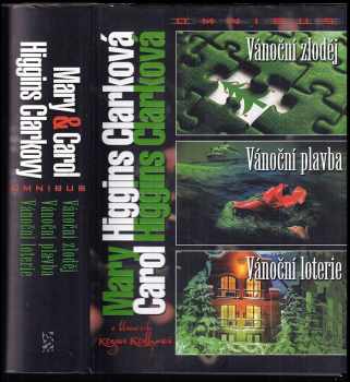 Mary Higgins Clark: Vánoční zloděj ; Vánoční plavba ; Vánoční loterie : Mary & Carol Higgins Clarkovy omnibus : v hlavní roli Regan Reillyová