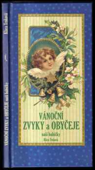Klára Trnková: Vánoční zvyky a obyčeje naší babičky