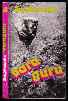 Vara Guru : román se zpěvy - Jan Křesadlo (1989, Sixty-Eight Publishers) - ID: 741308
