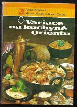 Karel Nouza: Variace na kuchyně Orientu