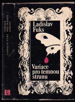 Variace pro temnou strunu - Ladislav Fuks (1978, Československý spisovatel) - ID: 57564