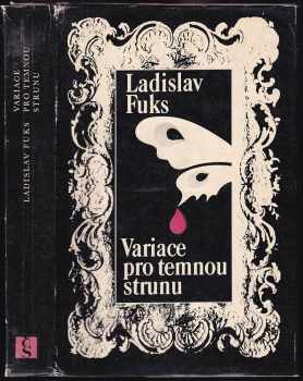 Variace pro temnou strunu - Ladislav Fuks (1978, Československý spisovatel) - ID: 57564