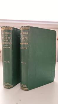 Charles Darwin: Variation Of Animals and Plants Under Domestication Vol. 1+2