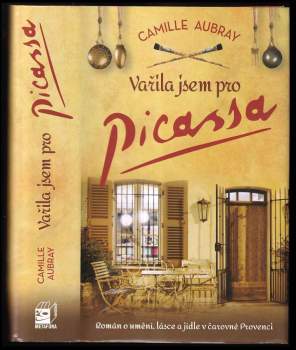 Camille Aubray: Vařila jsem pro Picassa