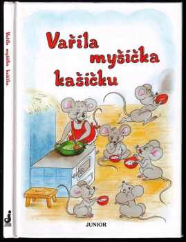Vařila myšička kašičku
