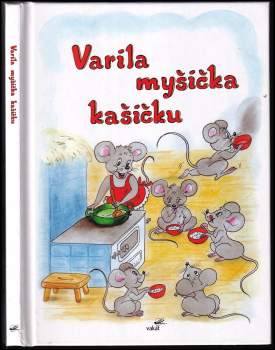 Varila myšička kašičku