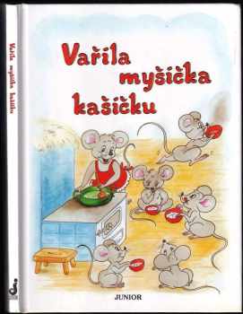 Vařila myšička kašičku