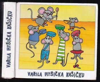 Vařila myšička kašičku