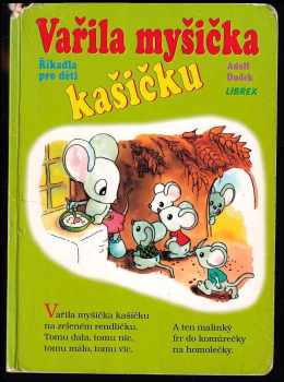 Adolf Dudek: Vařila myšička kašičku