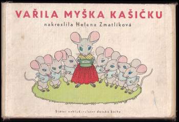 Helena Zmatlíková: Vařila myška kašičku