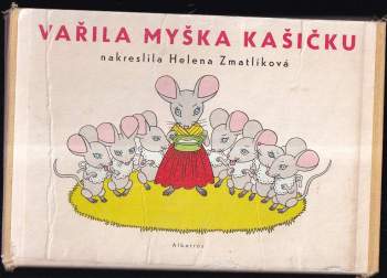 Helena Zmatlíková: Vařila myška kašičku
