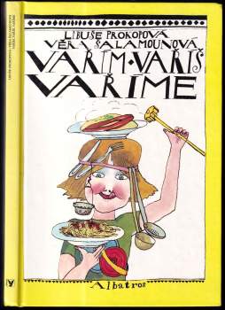 Libuše Prokopová: Vařím, vaříš, vaříme