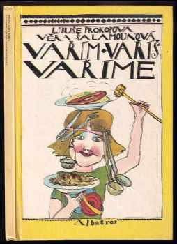 Libuše Prokopová: Vařím, vaříš, vaříme