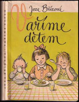 Joza Břízová: Vaříme dětem od 1-12 let