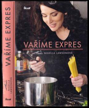 Nigella Lawson: Vaříme expres