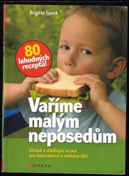 Brigitte Speck: Vaříme malým neposedům