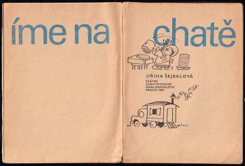 Jiřina Šejbalová: Vaříme na chatě