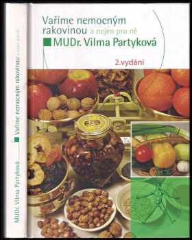 Vilma Partyková: Vaříme nemocným rakovinou a nejen pro ně