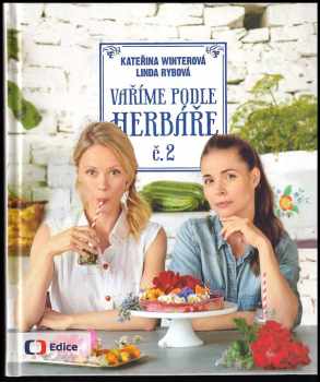 Vaříme podle Herbáře : 2 - Kateřina Winterová, Linda Rybová (2014, Česká televize ve spolupráci s VIRTUE CS) - ID: 1813845