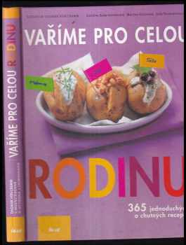 Susanne Bodensteiner: Vaříme pro celou rodinu : 365 jednoduchých a chutných receptů