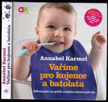 Annabel Karmel: Vaříme pro kojence a batolata