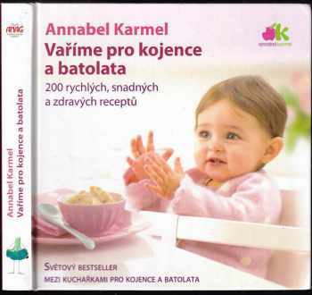 Annabel Karmel: Vaříme pro kojence a batolata