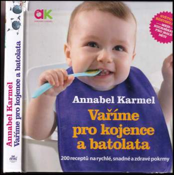 Annabel Karmel: Vaříme pro kojence a batolata