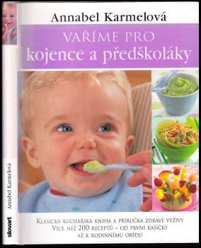 Vaříme pro kojence a předškoláky : klasická kuchařská kniha a příručka zdravé výživy