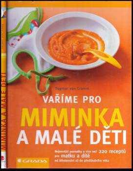 Dagmar von Cramm: Vaříme pro miminka a malé děti