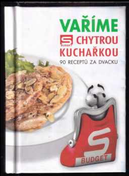 Blanka Poláčková: Vaříme s chytrou kuchařkou : 90 receptů za dvacku