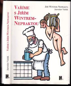 Jaroslav Vašák: Vaříme s Jiřím Wintrem-Nepraktou