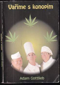 Adam Gottlieb: Vaříme s konopím