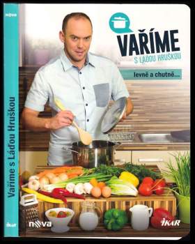 Ladislav Hruška: Vaříme s Láďou Hruškou