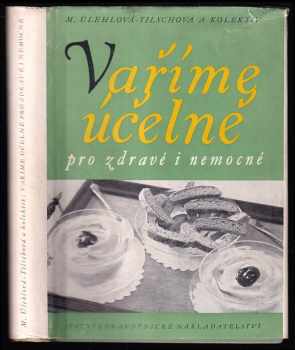 Bohuslava Štorová: Vaříme účelně pro zdravé a nemocné