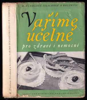 Vaříme účelně pro zdravé a nemocné