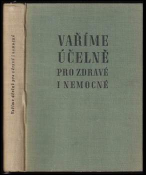 Vaříme účelně pro zdravé i nemocné