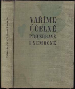 Vaříme účelně pro zdravé i nemocné