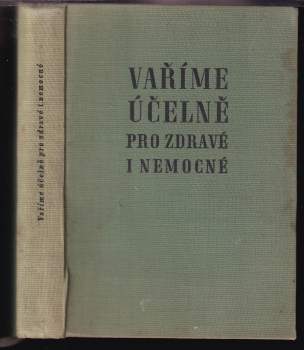 Vaříme účelně pro zdravé i nemocné